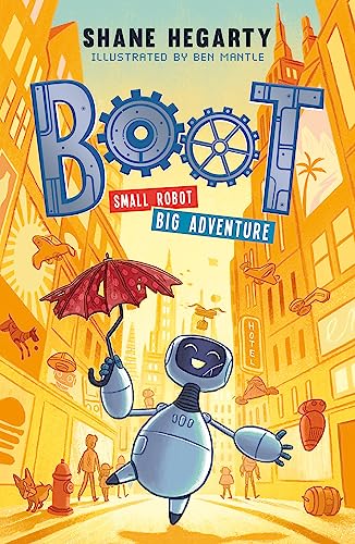 BOOT small robot, BIG adventure: Book 1 von Hodder Children's Books